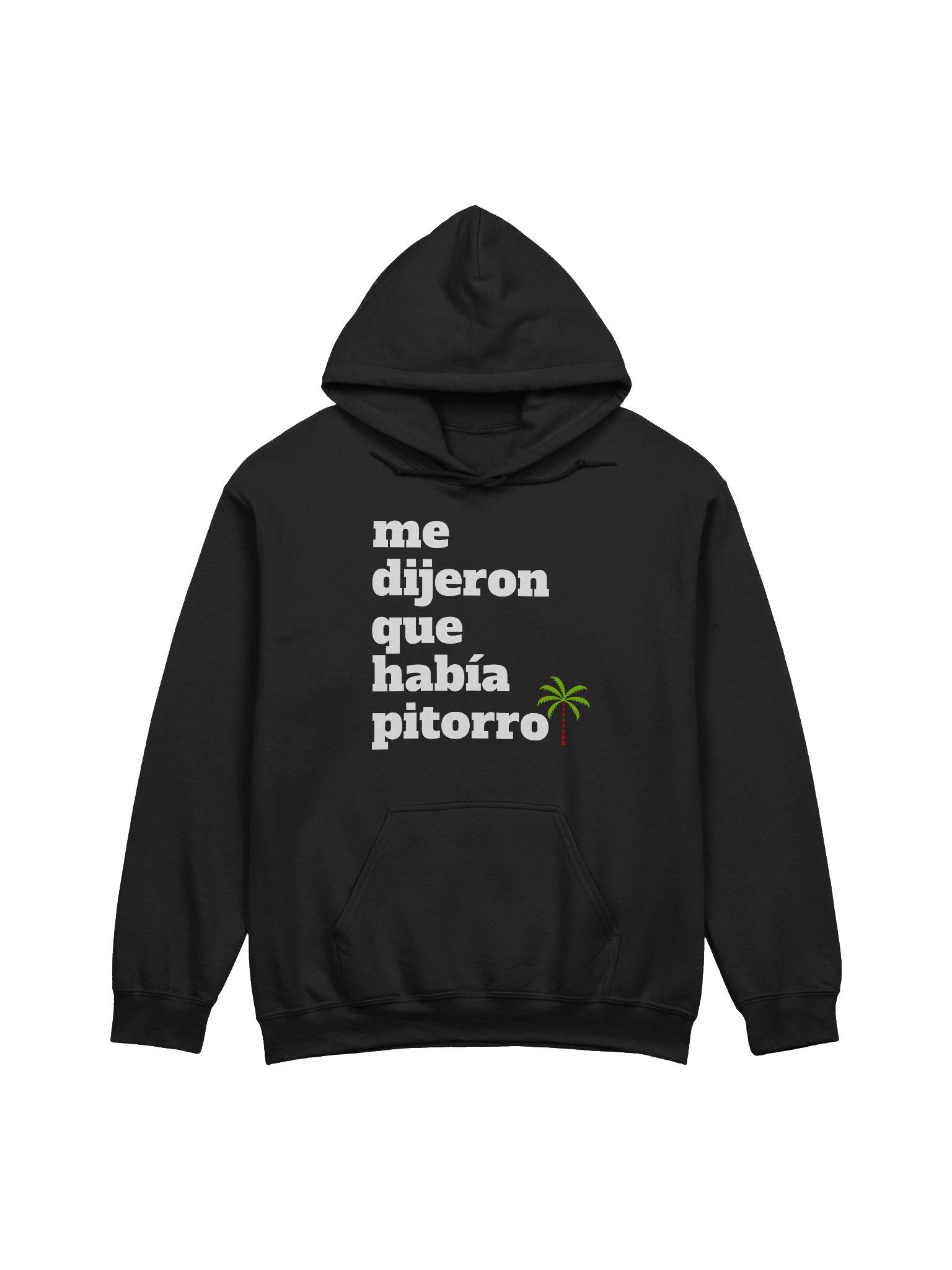 Me Dijeron Que Había Pitorro Hoodie Unisex product image (1)