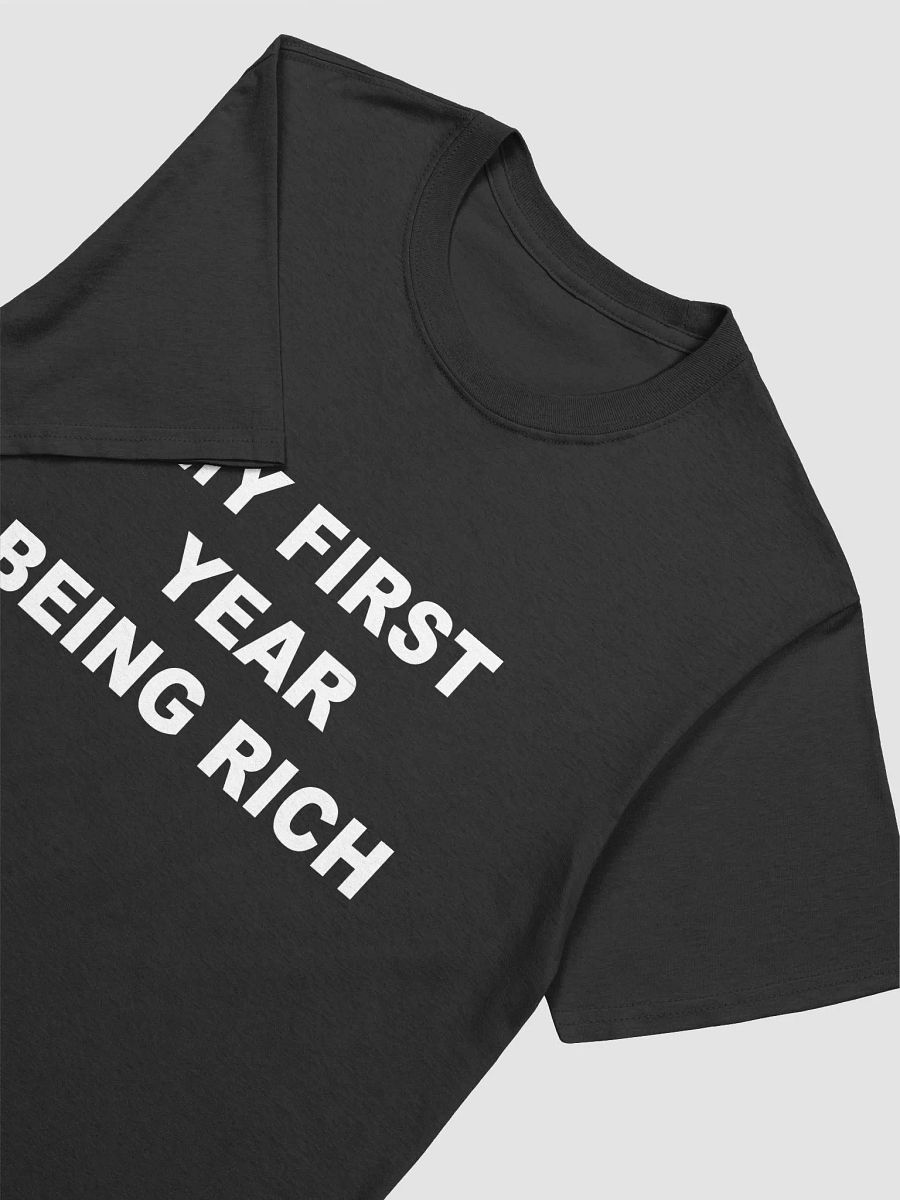 MY FIRST YEAR BEING RICH - Softstyle T-Shirt product image (3)