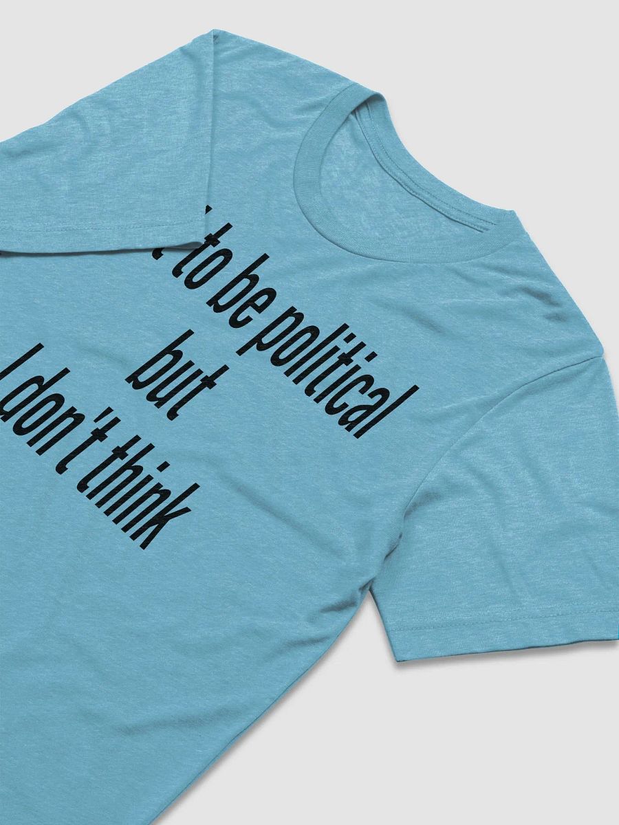 Strong Political Beliefs Shirt product image (27)