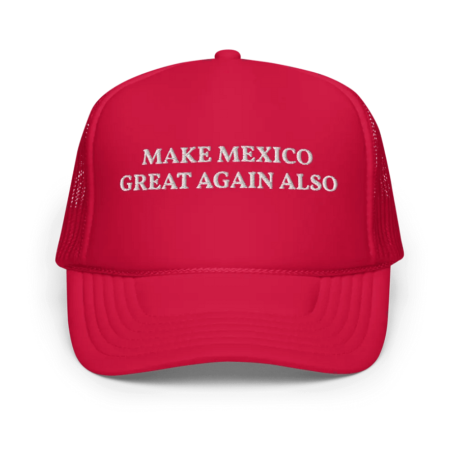 Make Mexico Great Again Also - Embroidered Trucker Hat Cap product image (1)