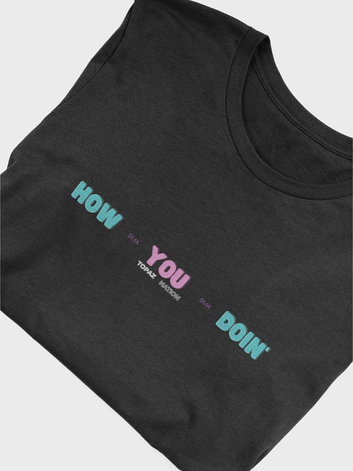 Topaz Nation How You Doin Tee product image (1)