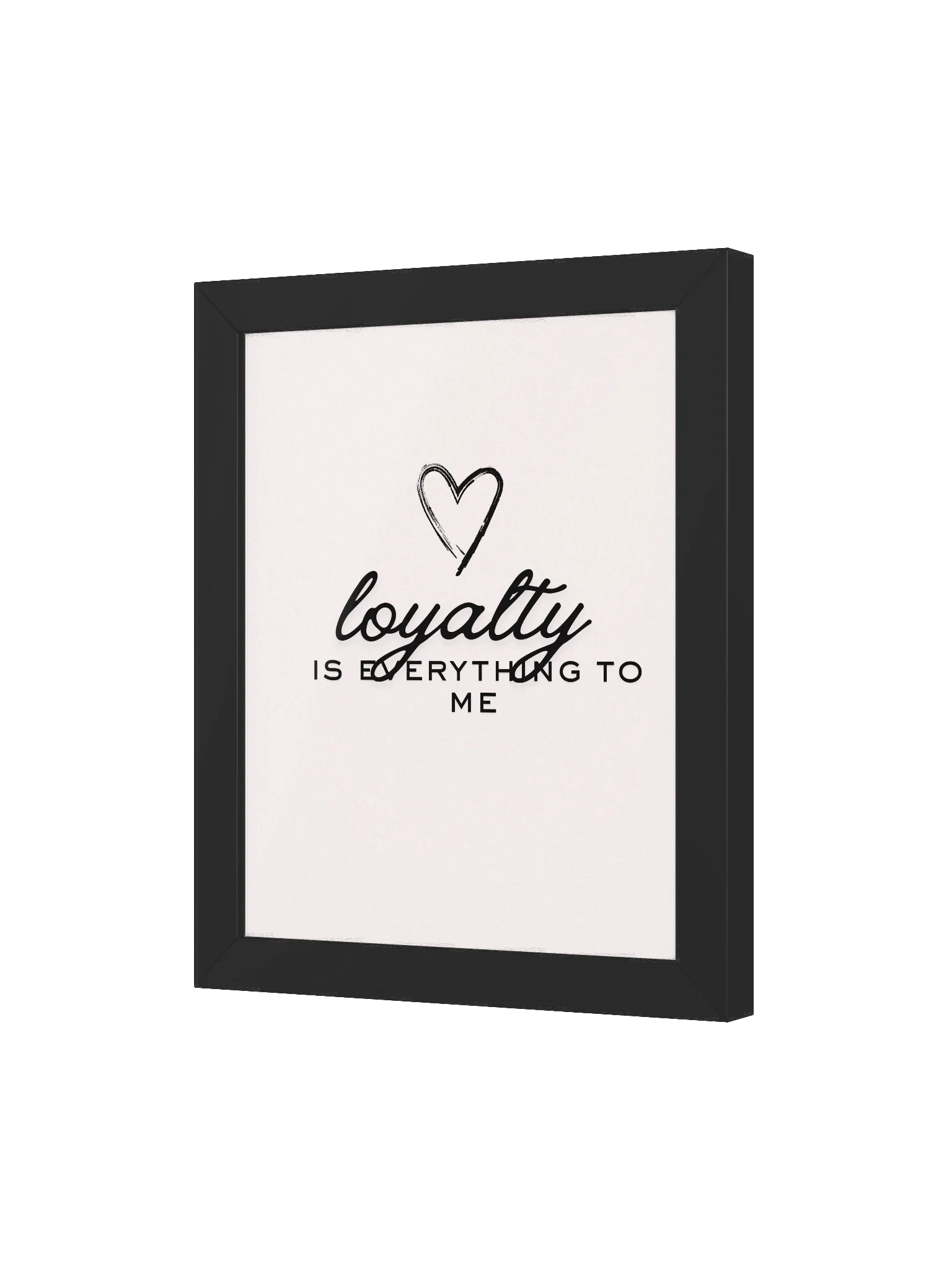 Loyalty is Everything Framed Matte Poster product image (16)