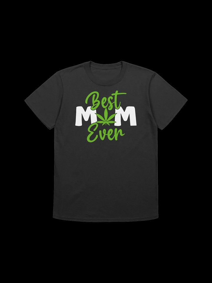 420 Weed - Best-Mom-Ever T-Shirt product image (1)