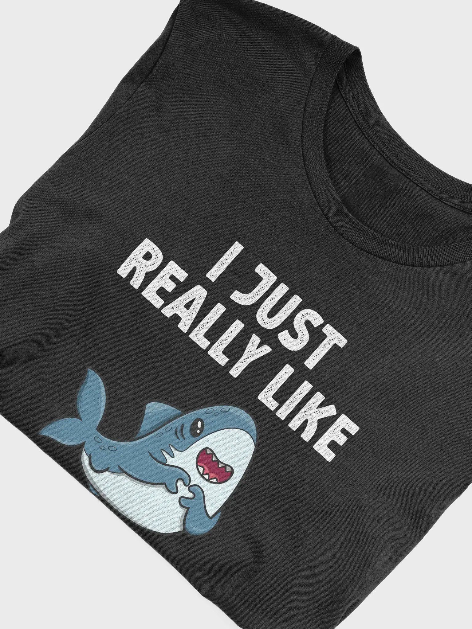 I Just Really Like Sharks, OK? Shark Lover Gift T-Shirt product image (5)