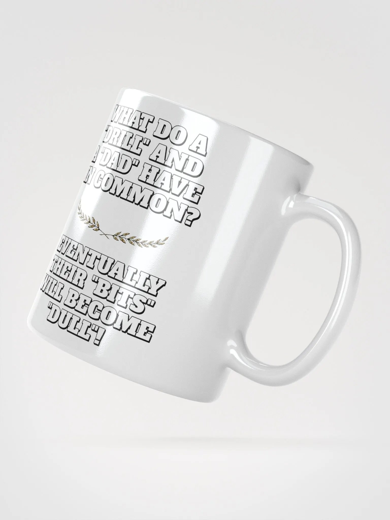 What Do A Drill And A Dad In Common - Funny Dad Joke White Mug product image (6)