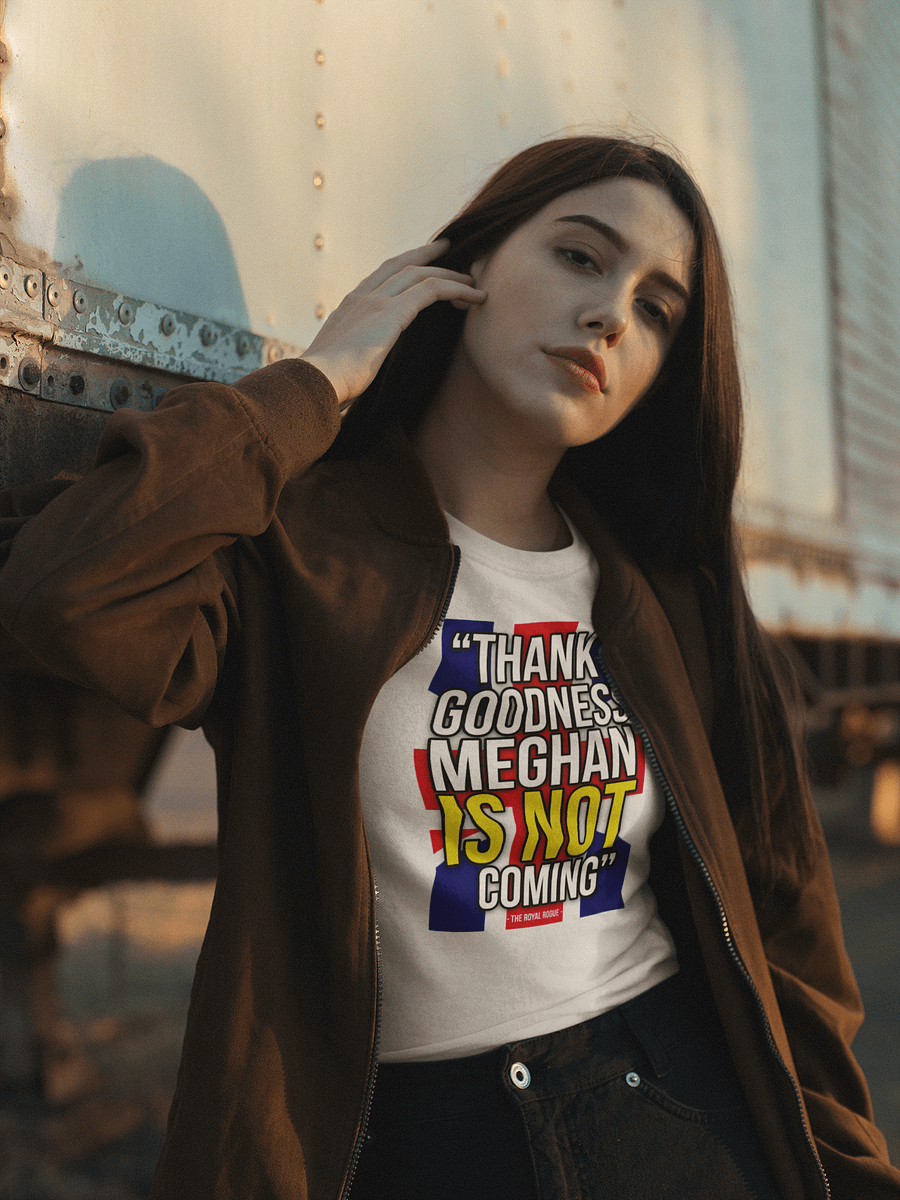 T-Shirt - Thank Goodness Meghan IS NOT Coming! product image (3)