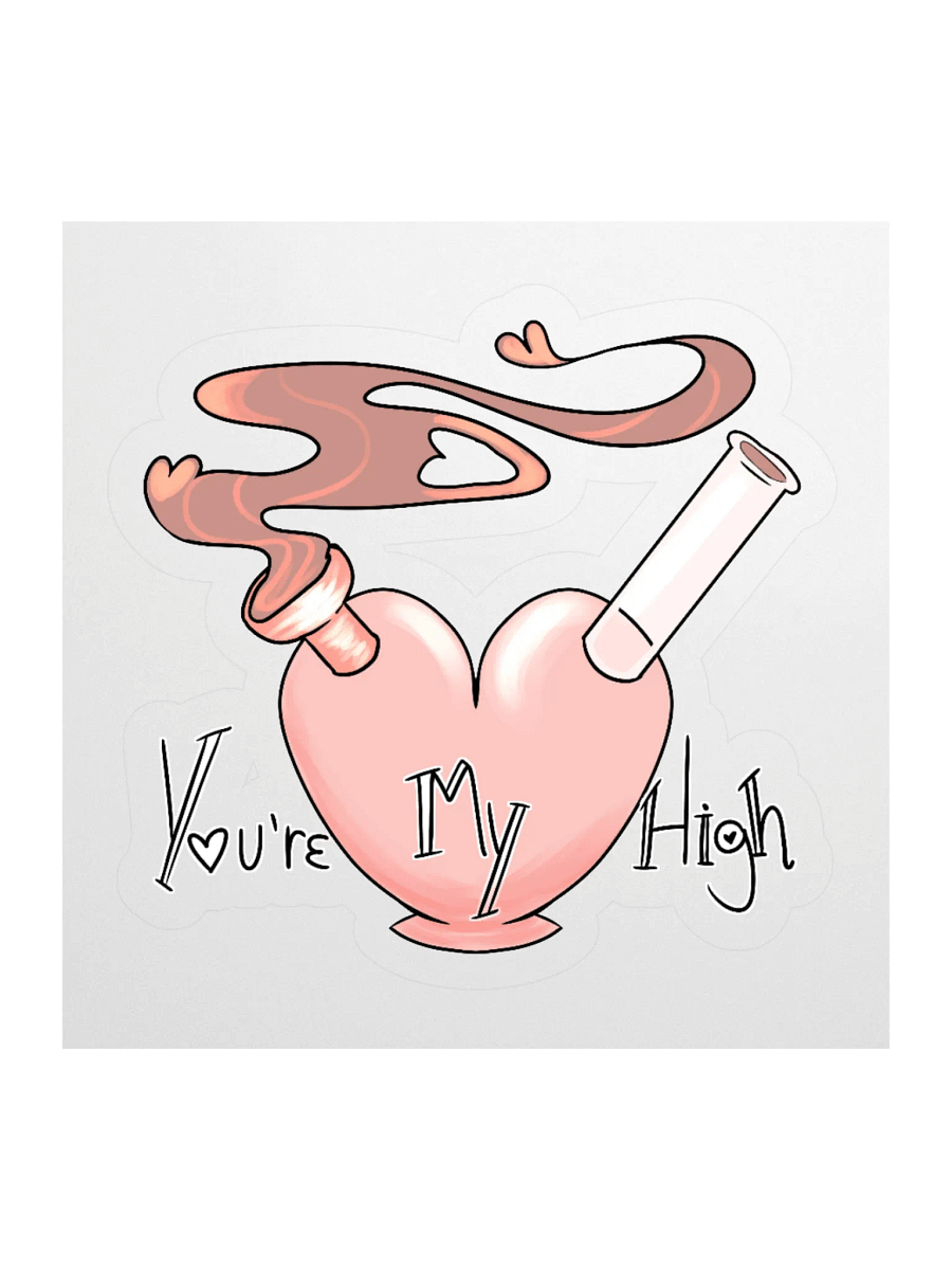 "Your my high" Heartbreak Vinyl Kiss cut sicker product image (3)