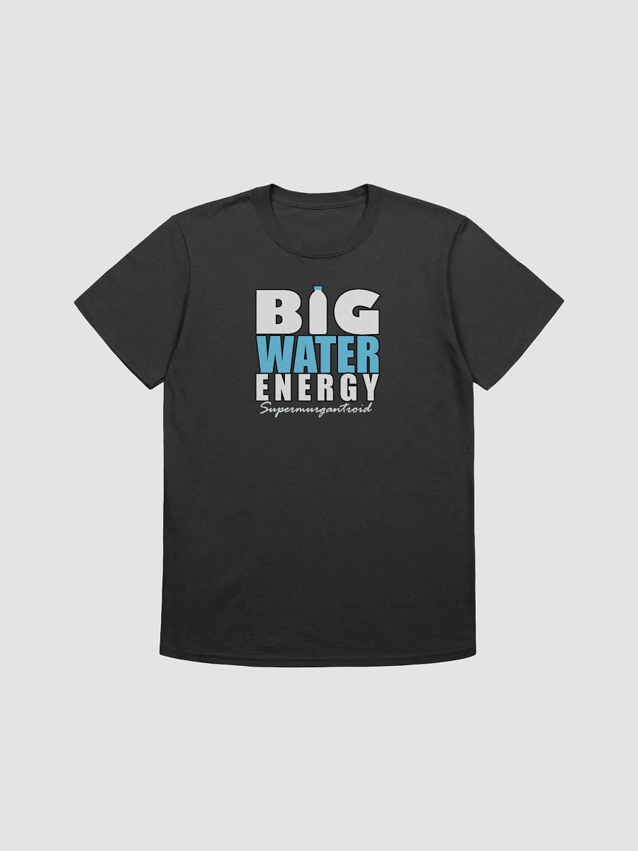 Big Water Energy - Tee product image (1)