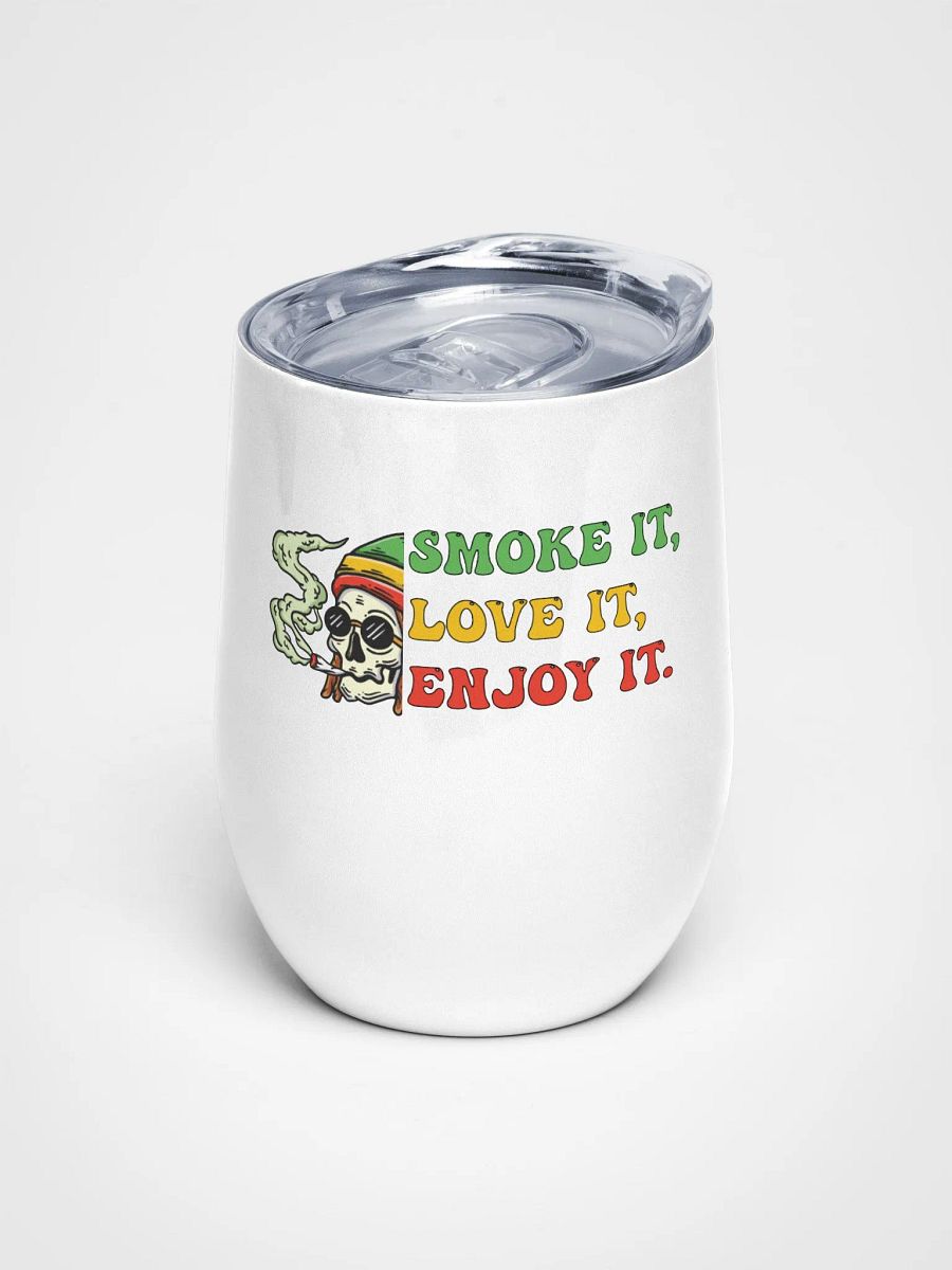 Smoke It, Love It, Enjoy It - Wine Tumbler product image (1)