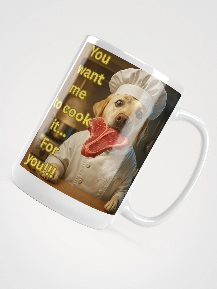 “You Want Me to Cook It?” Funny Chef Dog Design product image (4)