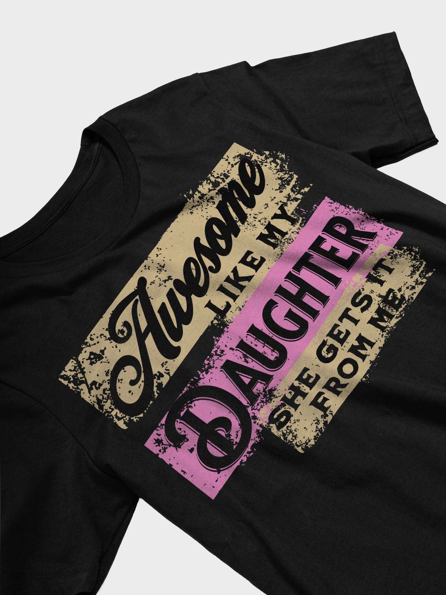 Awesome Like My Daughter She Gets It From Me Typography T-Shirt product image (2)