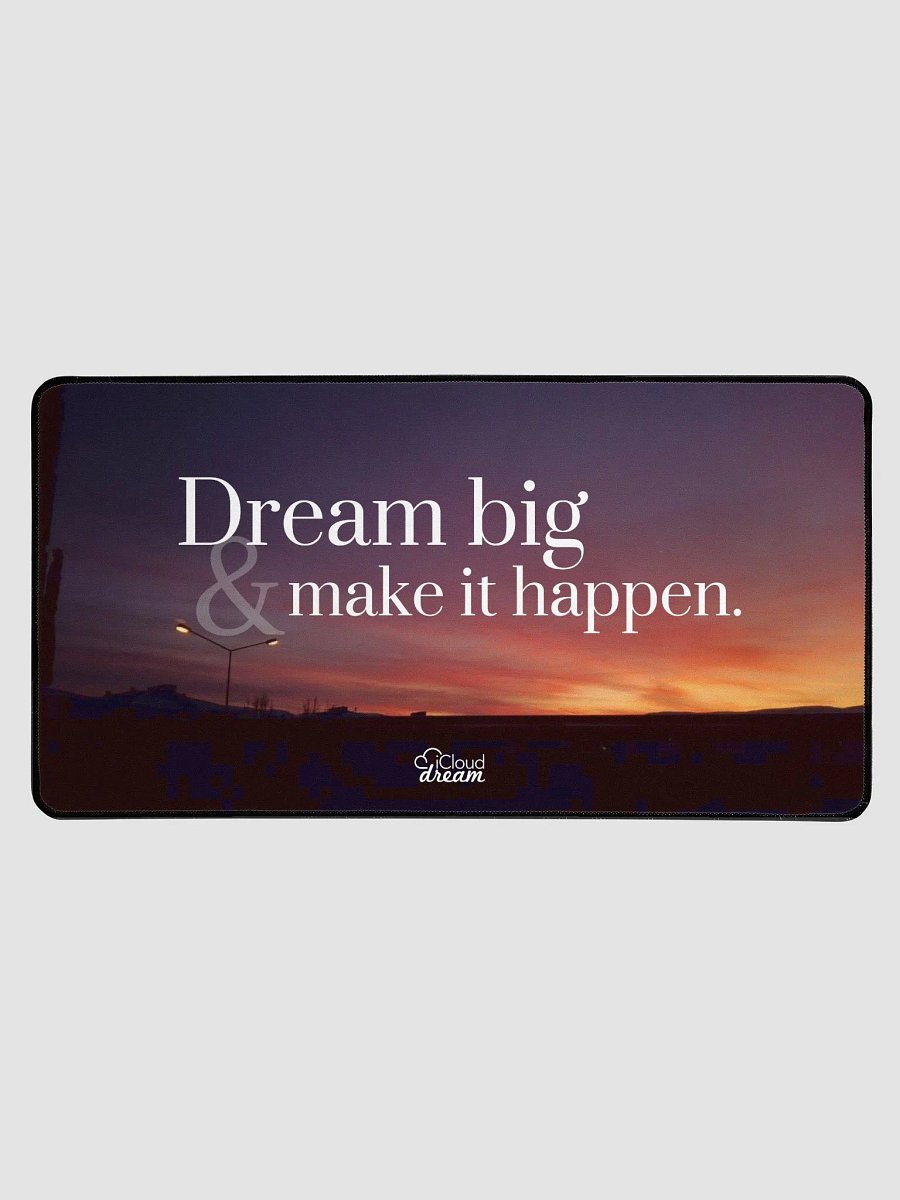 Dream Big and Make it Happen Desk Mat product image (1)