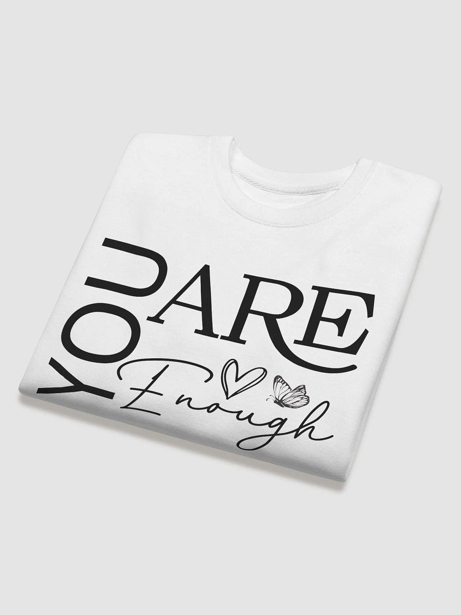 You Are Enough - Empowering Motivational Quote Unisex Premium Sweatshirt product image (4)