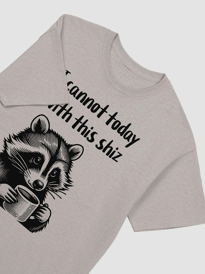 I Cannot Today (shirt) product image (2)