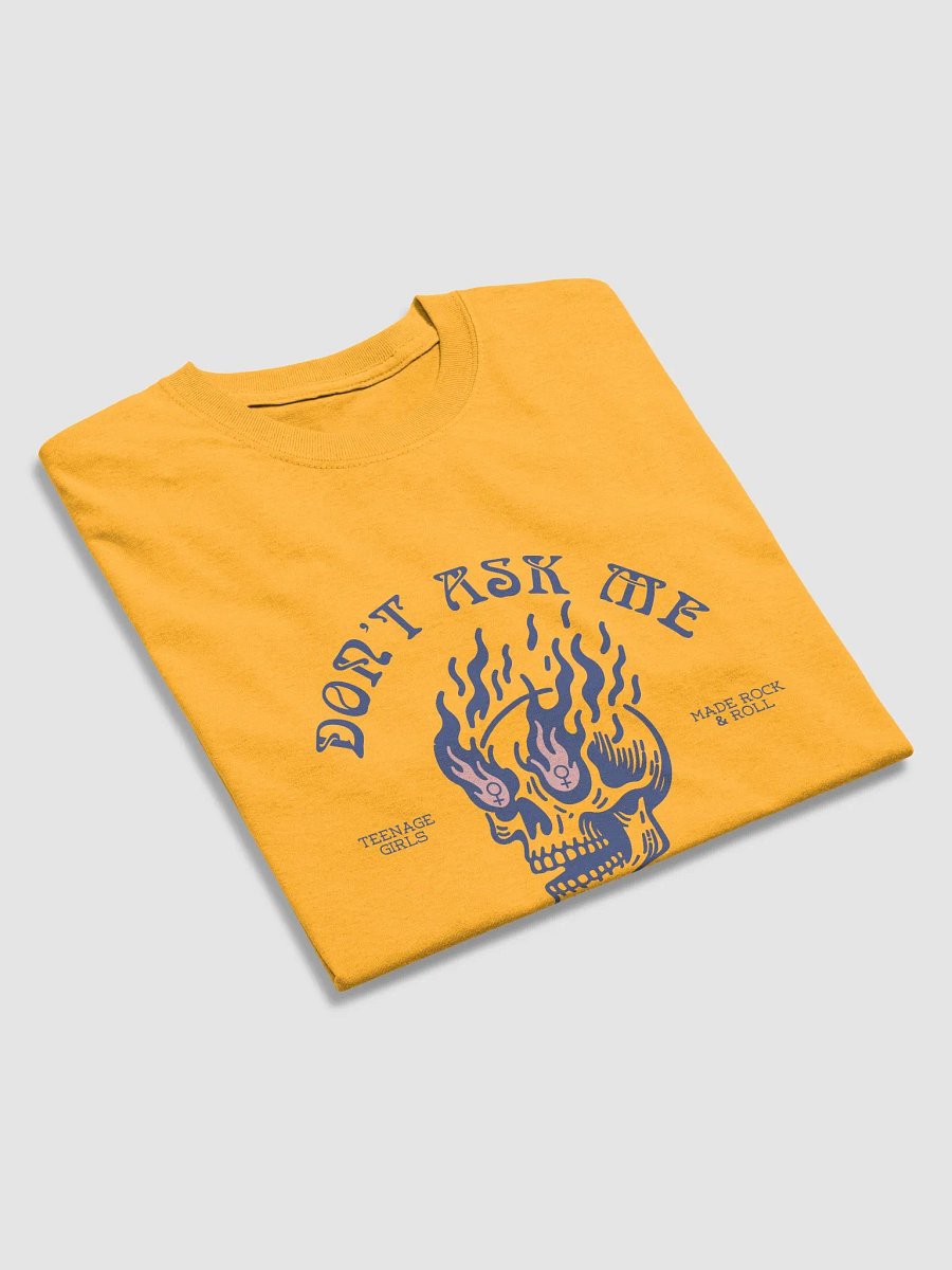 Don't Ask Me Graphic Tee product image (11)