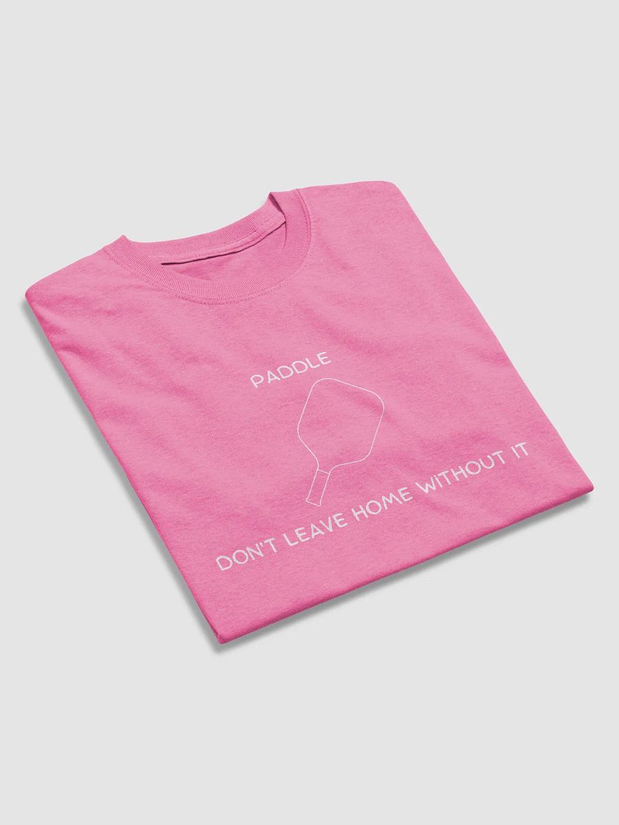 Paddle, Don't Leave Home Without It Tee product image (25)
