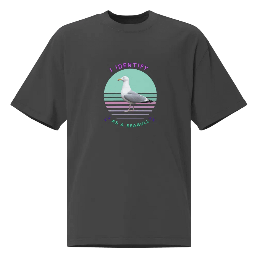 I Identify as a Seagull Oversized Faded T-shirt product image (1)