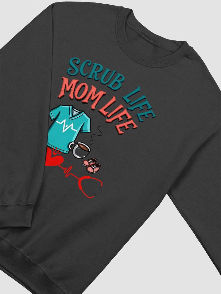 Scrub Life Mom Life Crewneck Sweatshirt product image (15)