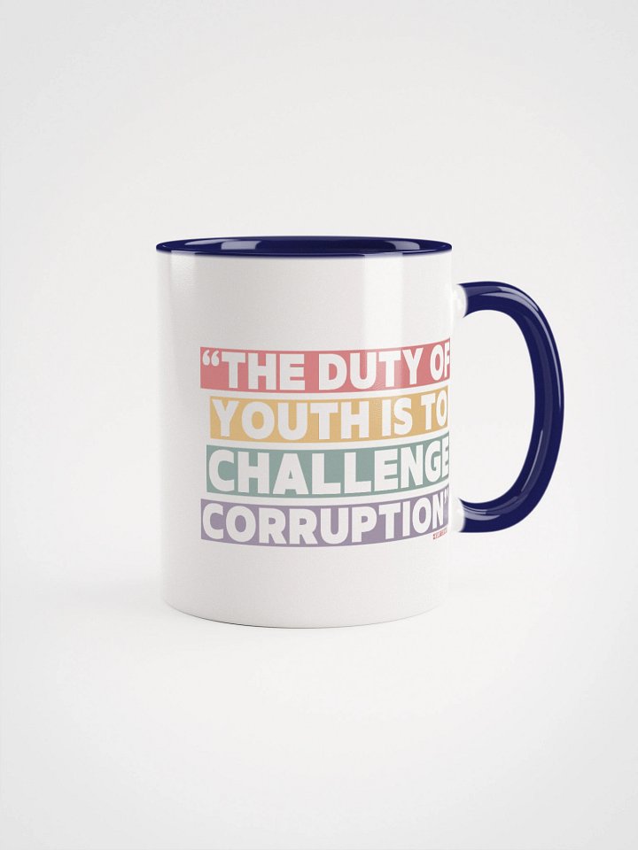The Duty of Youth is to Challenge Corruption Quote Mug - Being Liberal product image (2)