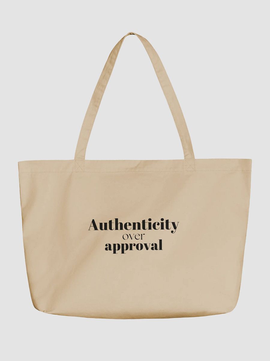 Authentic over approval - Organic Canvas Statement Tote product image (1)