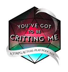 You've Got to Be Critting Me