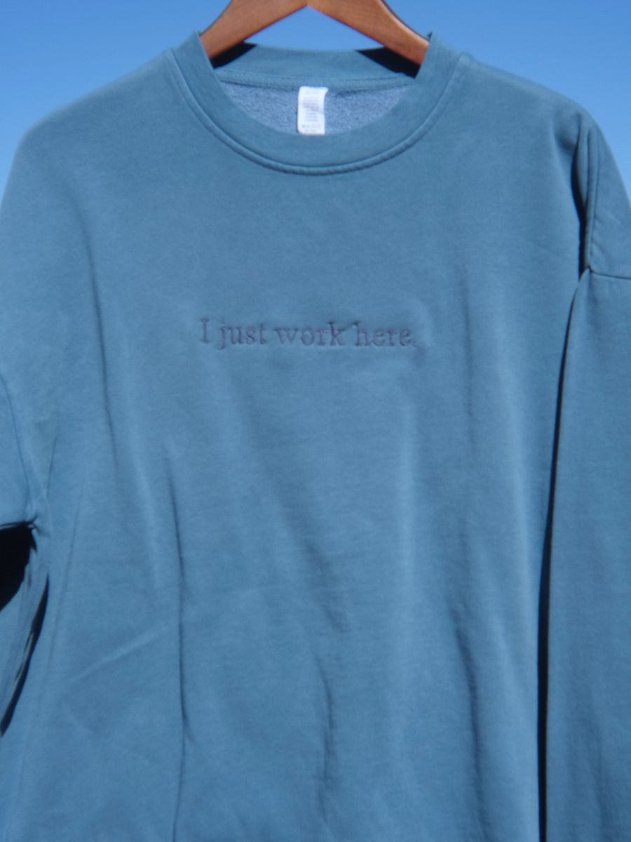 I Just Work Here Crewneck product image (3)