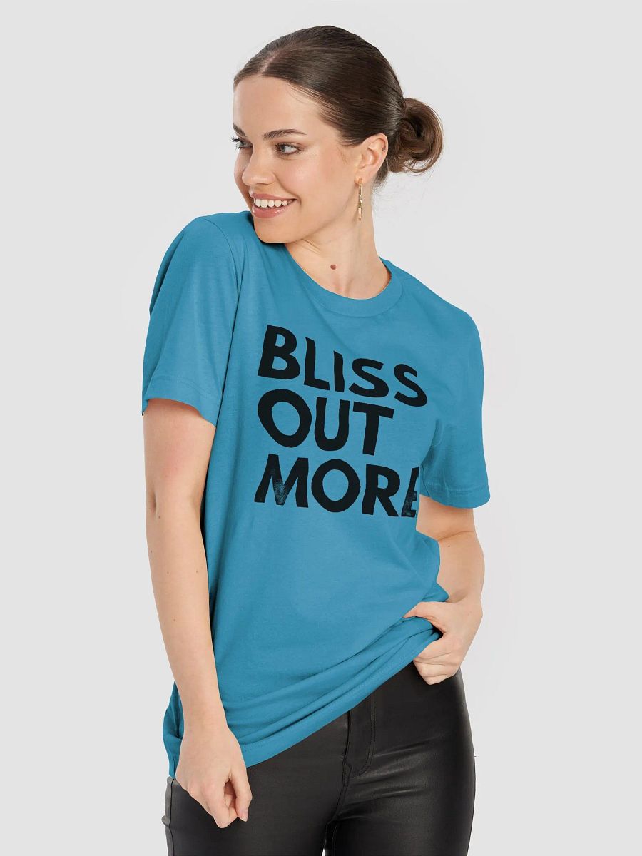 Bliss Out More T-Shirt product image (48)