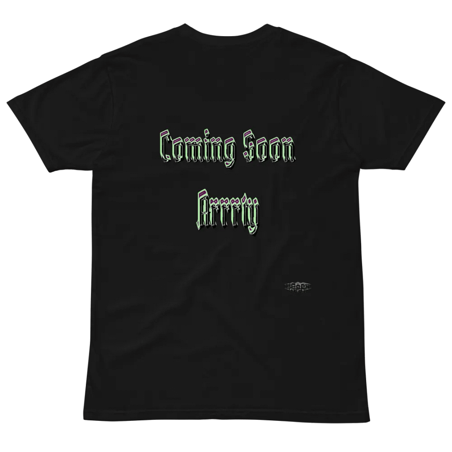 Coming Soon Arrrty Unisex Premium T-Shirt product image (10)