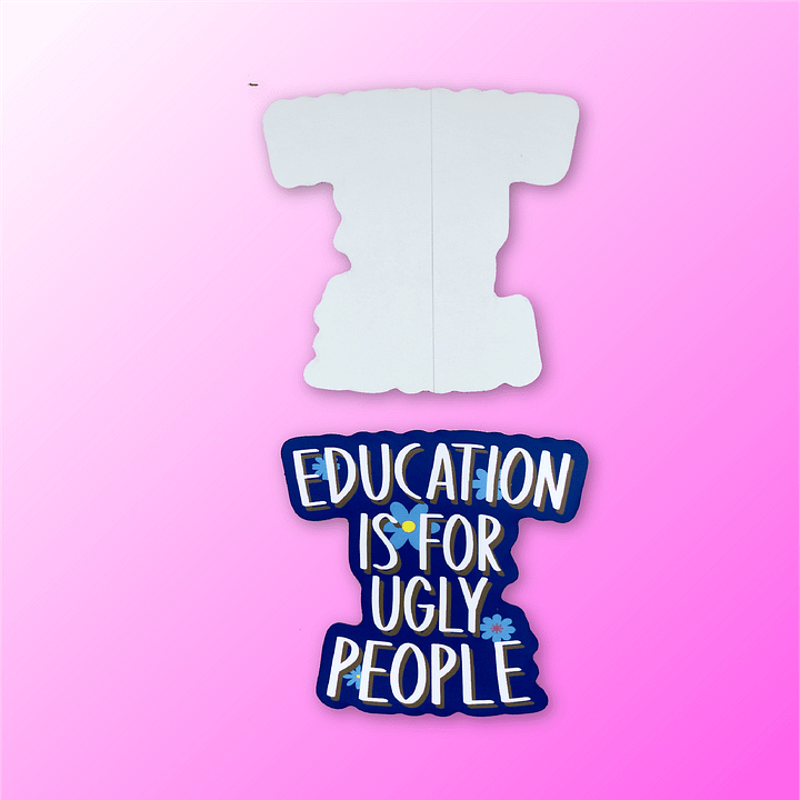 Education Is For Ugly People product image (2)