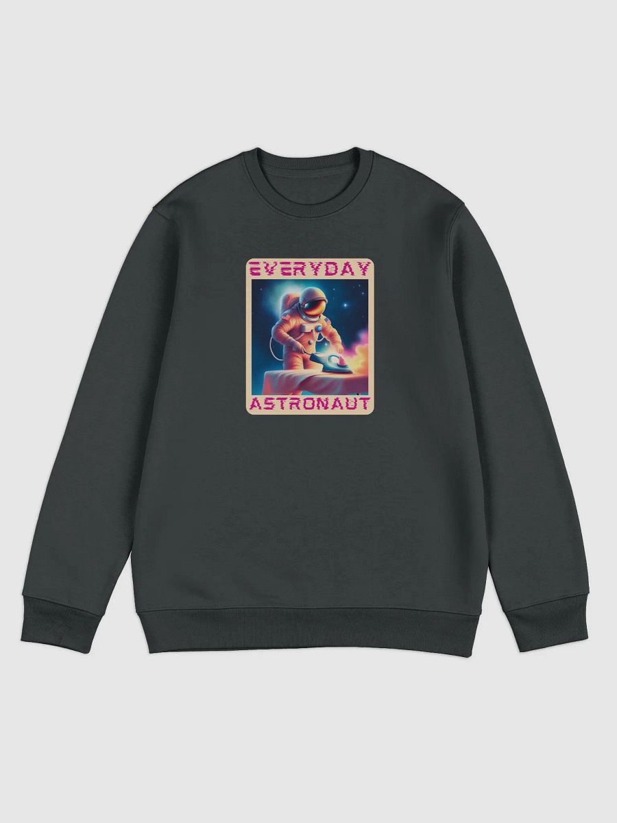 Everyday Astronaut Ironing Unisex Sweatshirt product image (3)