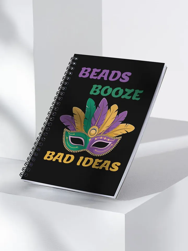 Beads, Booze And Bad Ideas - Funny Mardi Gras Spiral Notebook product image (1)