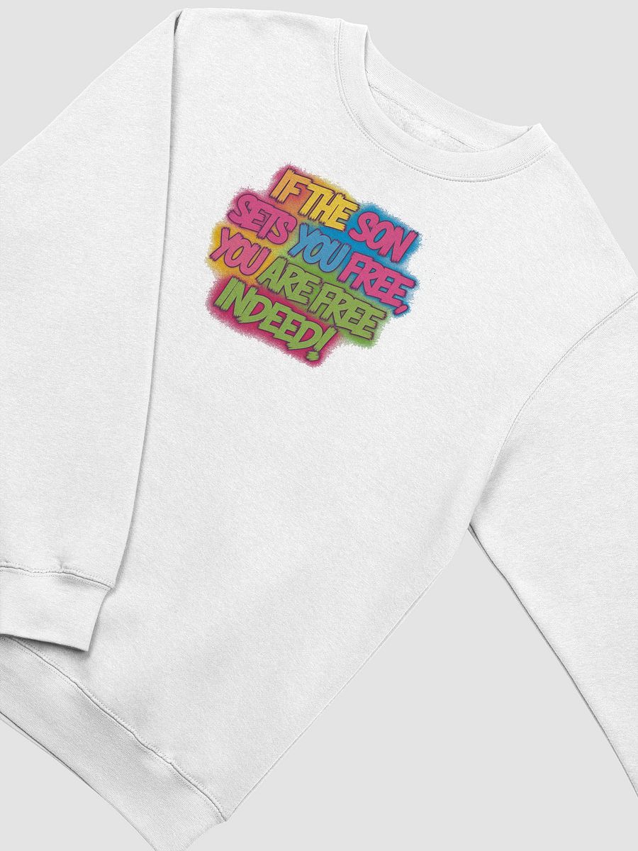 If the son sets you free sweatshirt unisex product image (3)