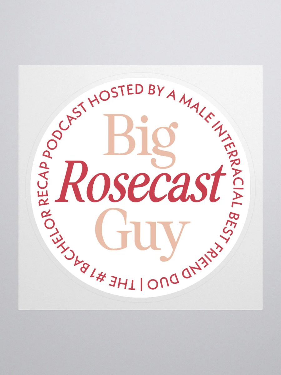 Big Rosecast Guy Sticker product image (1)