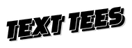 Text Tees