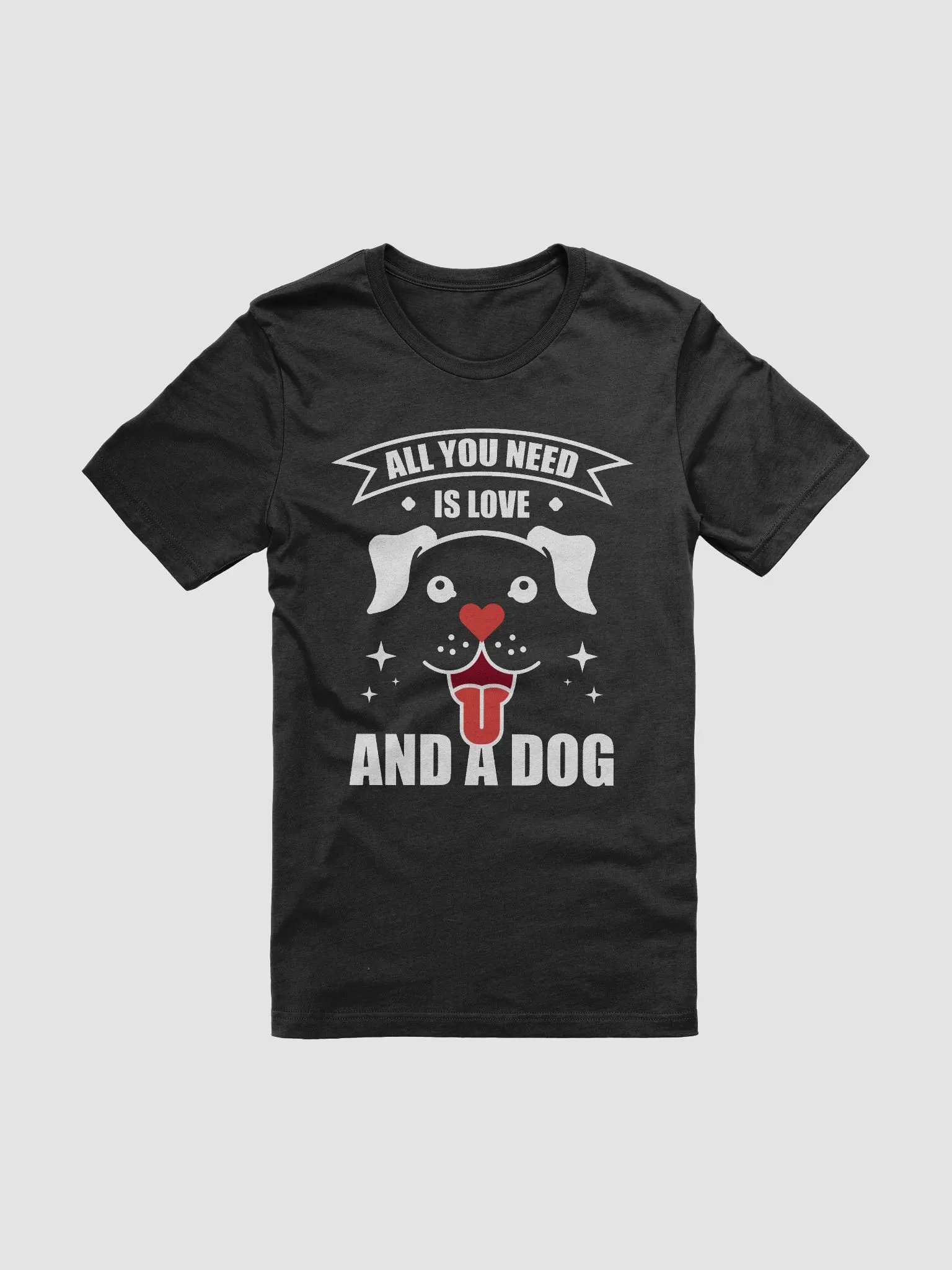 All You Need is Love and a Dog Tee product image (1)