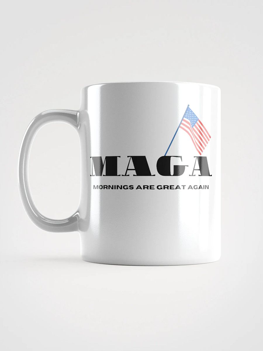 Mornings Are Great Again – MAGA Coffee Mug product image (6)