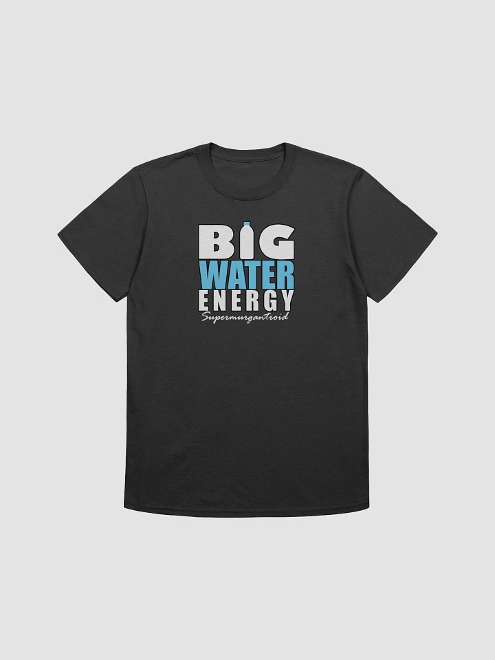 Big Water Energy - Tee product image (1)