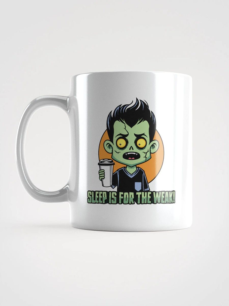 Funny Zombie Coffee Mug – Sleep is for the Weak! product image (5)