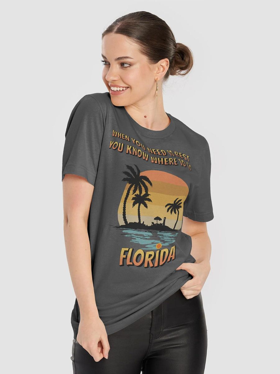 Florida, When You Need To Rest T-shirt product image (56)