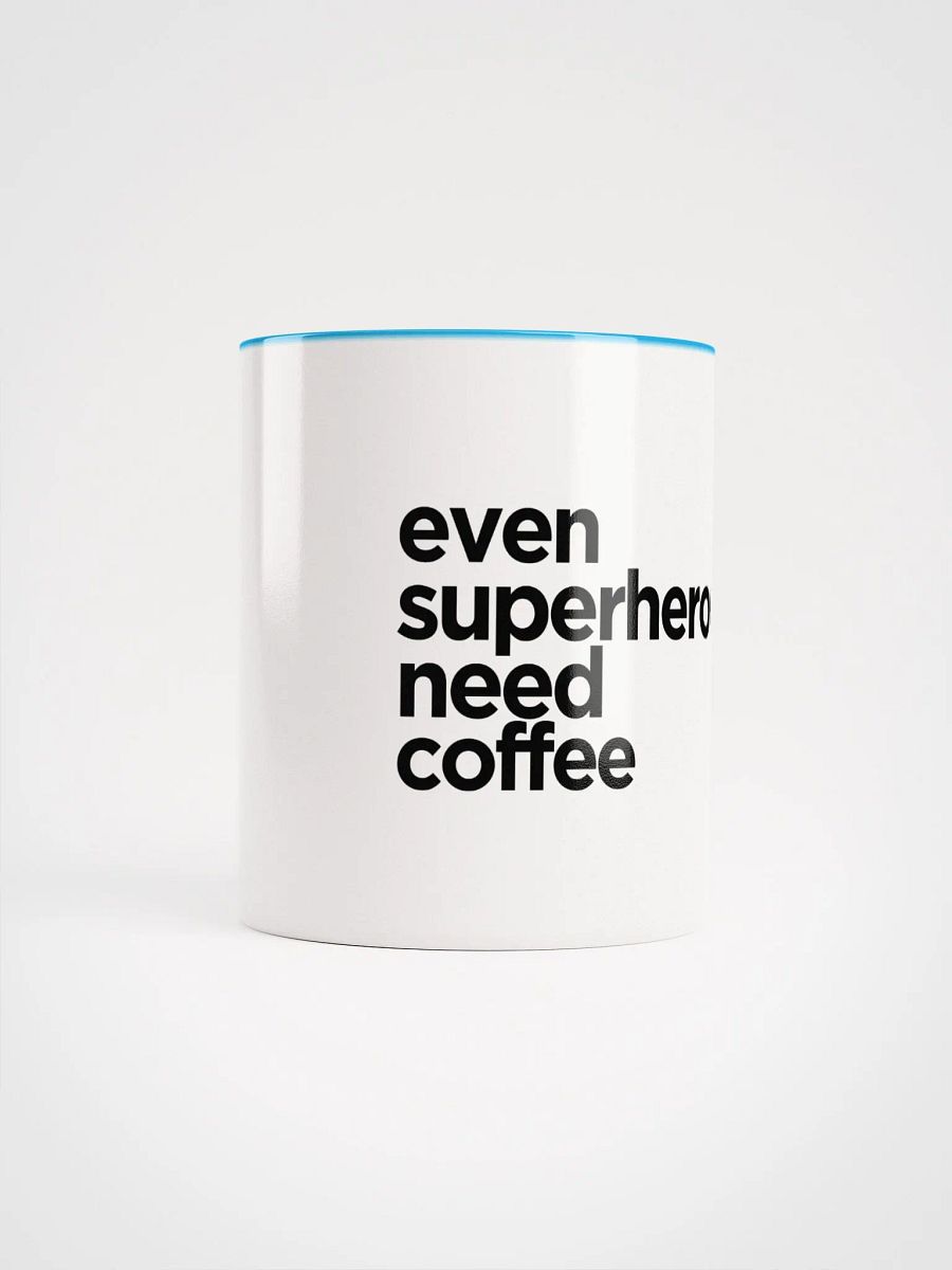 “Even Superheroes Need Coffee” Mug product image (5)