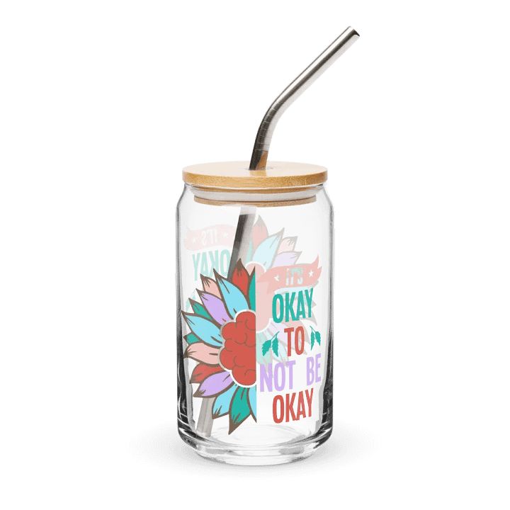 It's Okay To Not Be Okay - Can-Shaped Glass product image (1)