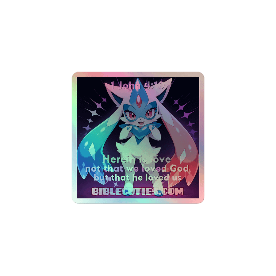 Bible Cuties Laury - Herein is love, not that we loved God, but that he loved us Holographic Sticker product image (1)