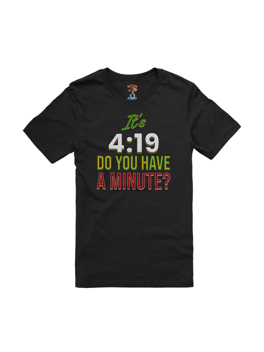 IT'S 4:19 T-SHIRT product image (7)