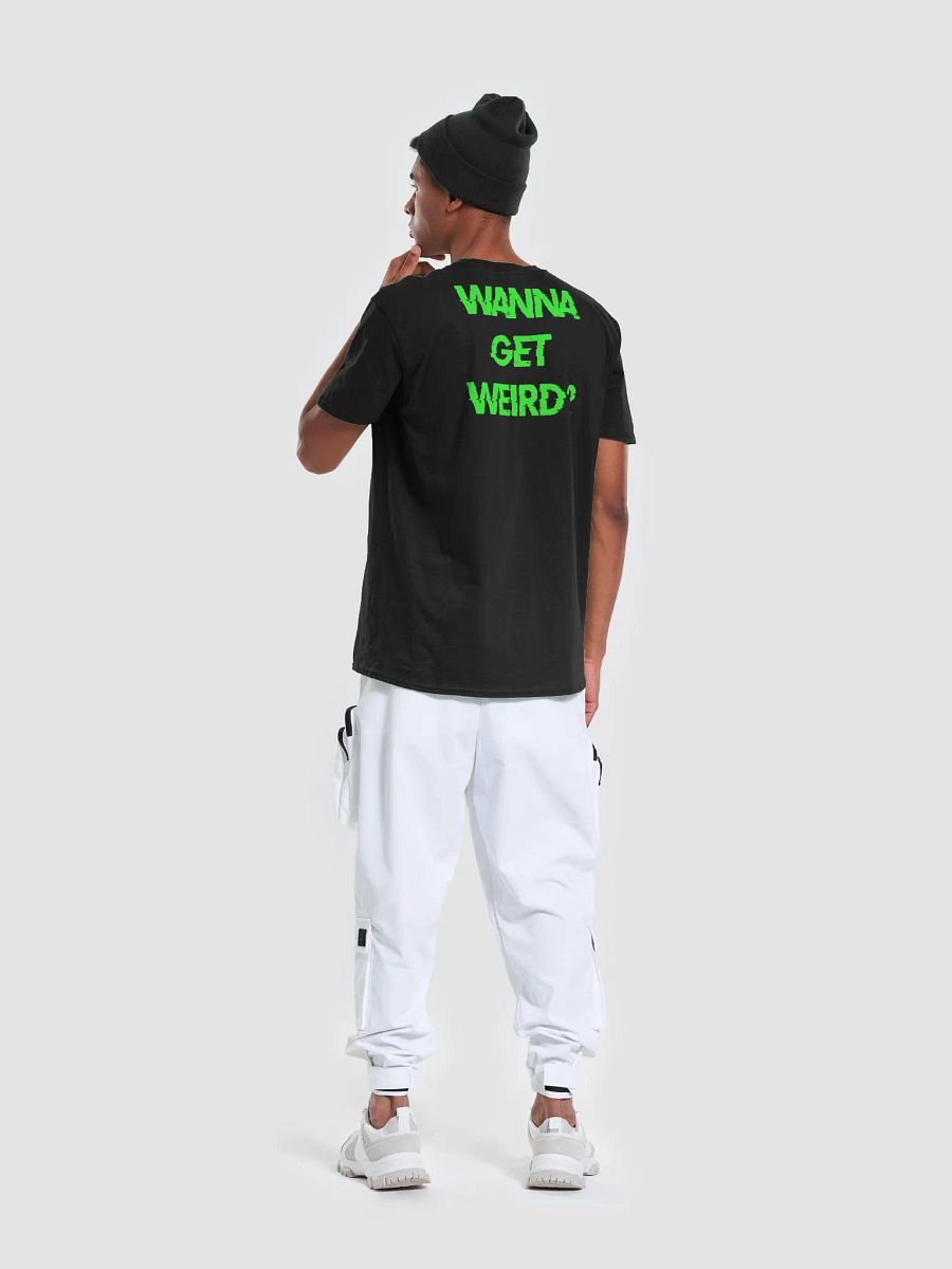 Wanna Get Weird Shirt product image (6)
