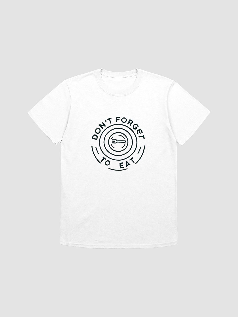 Don't Forget To Eat T-Shirt product image (2)