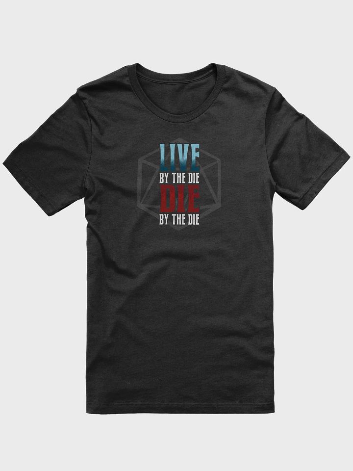 Live by the Die, Die by the Die Soft Tee product image (1)