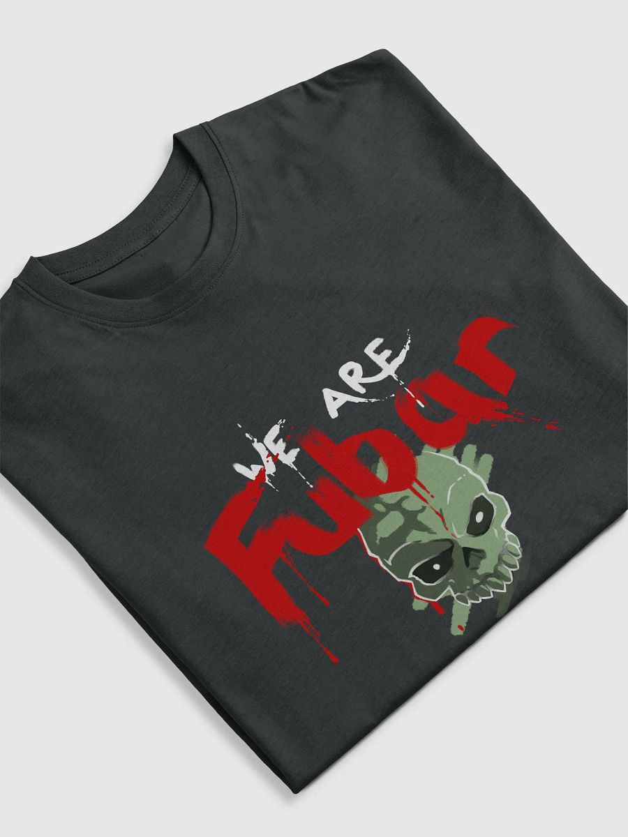 We are FUBAR Garment-Dyed Heavyweight T-Shirt product image (5)