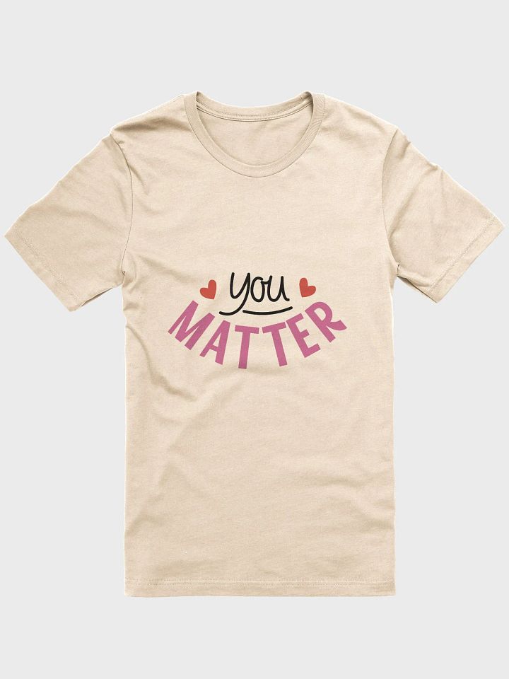 You Matter T-Shirt product image (41)