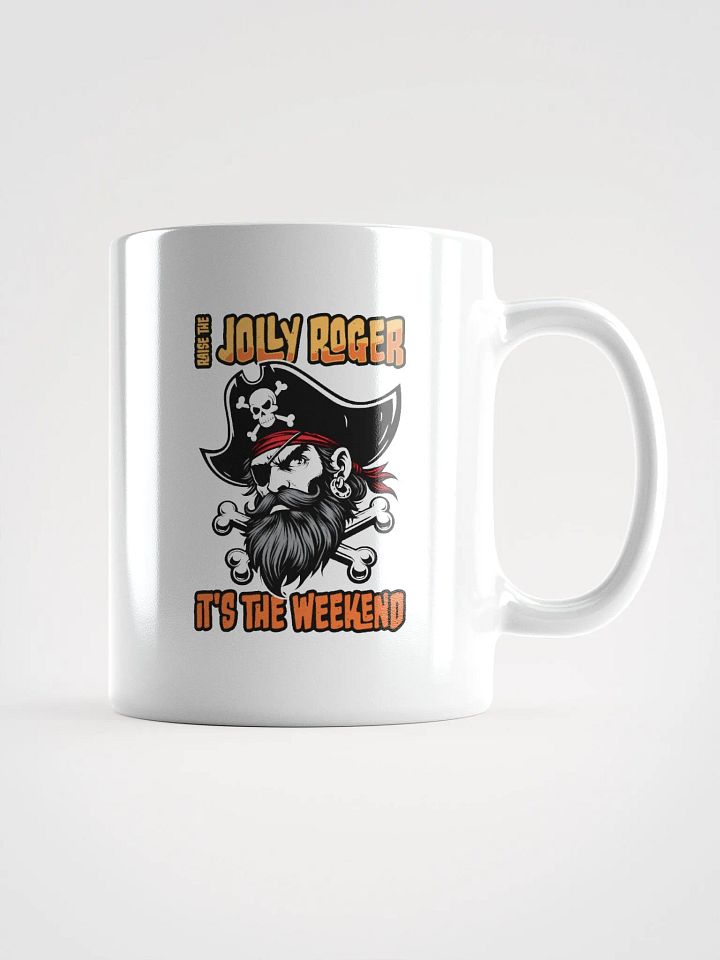 Raise the Jolly Roger Pirate Coffee Mug | Funny Weekend Mug product image (1)