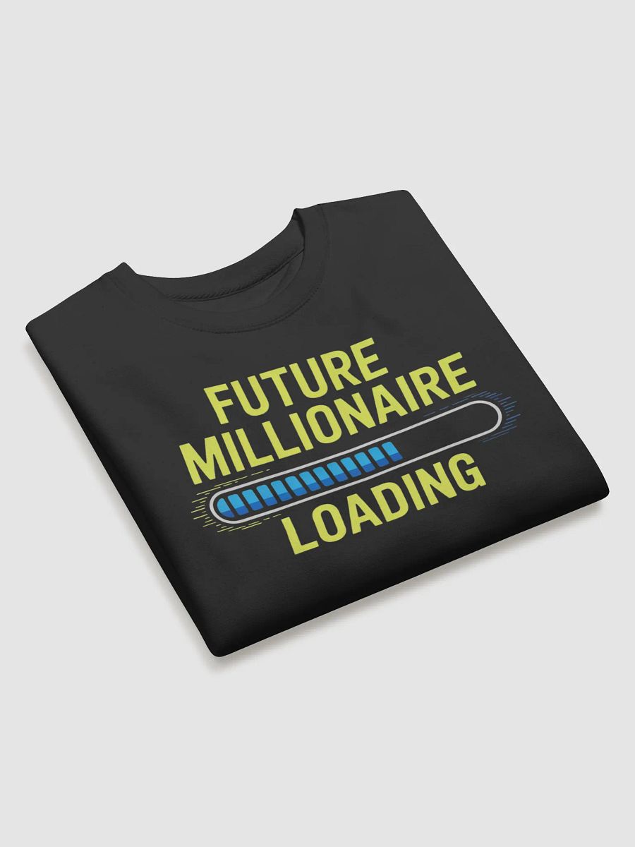 Future Millionaire Loading Sweatshirt product image (4)